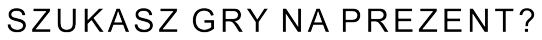 Jaką grę planszową wybrać na prezent?