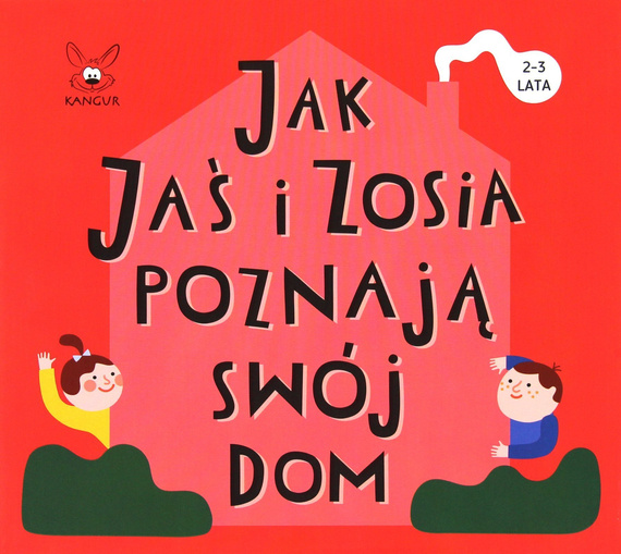 Jak Jaś i Zosia poznają swój dom