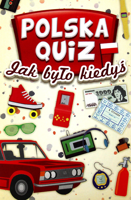 Polska Quiz - Jak było kiedyś?