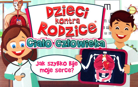 Dzieci kontra Rodzice - Ciało człowieka