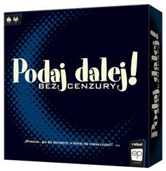 Podaj dalej! Bez cenzury