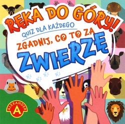 Ręka do góry! Zgadnij co to za... Zwierzę