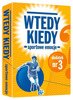 Wtedy kiedy - Sportowe emocje