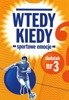 Wtedy kiedy - Sportowe emocje