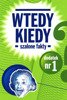 Wtedy kiedy - Szalone fakty